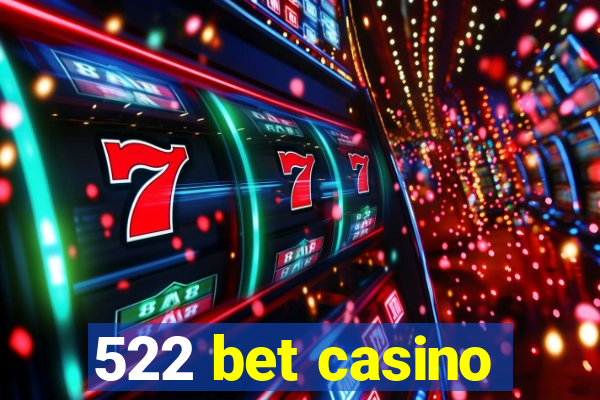 522 bet casino